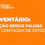 Erros no inventário: como a automação reduz falhas e retrabalho na contagem de estoque erros no inventário
